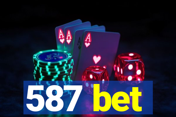 587 bet